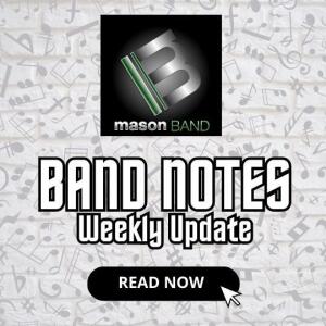 Band Notes Weekly Update Read Now with Mason Bands logo